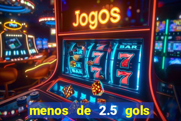 menos de 2.5 gols o que significa